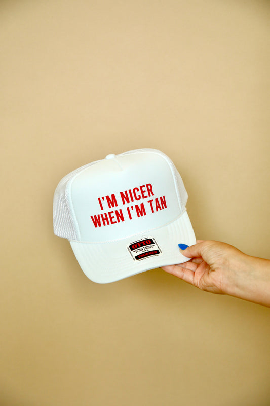 Nicer When I'm Tan Trucker Hat WHITE